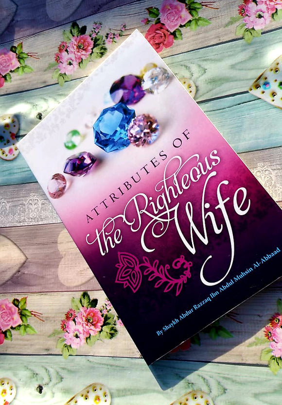Attributes Of The Righteous Wife