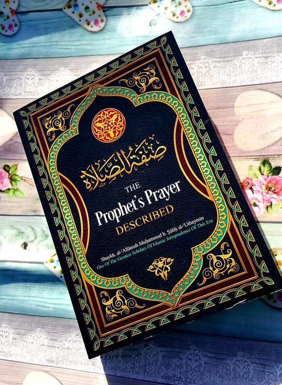 The Prophet’s Prayer Described