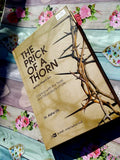 The Prick of a Thorn: Coping with the Trials and Tribulation of Life