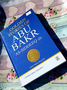 Golden Stories of Abu Bakr As-Siddeeq رضی الله عنهُ