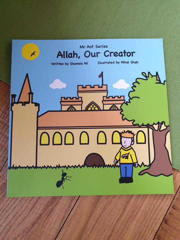 Mr Ant Series: Allah, Our Creator