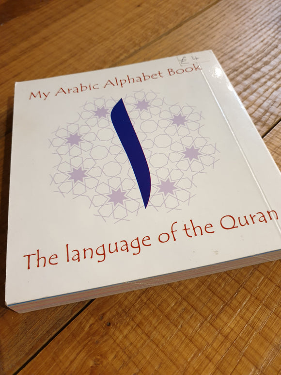 My Arabic Alphabet Book (Letters only) - The Language of the Quran