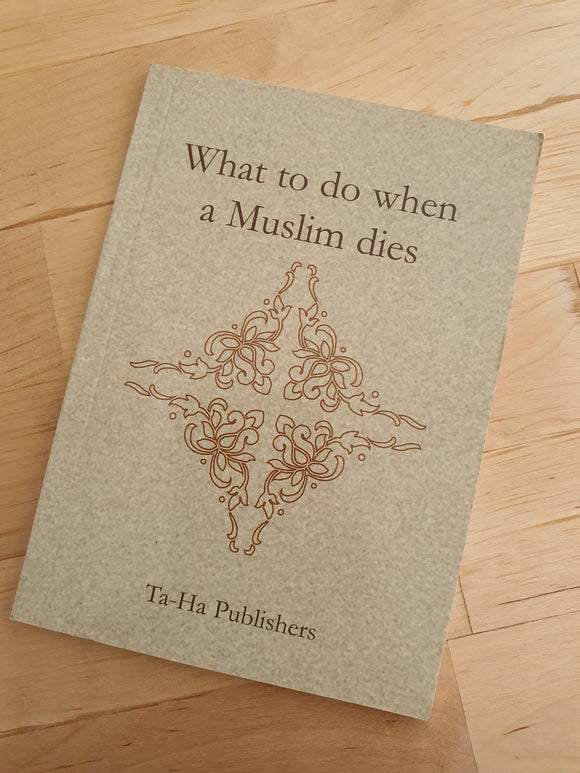 What to Do When A Muslim Dies