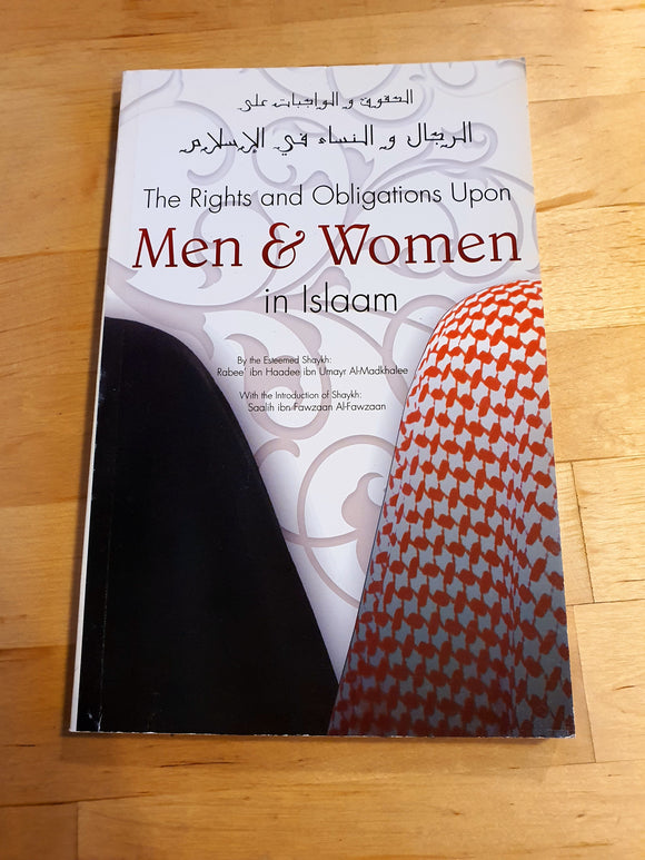 The Rights and Obligations Upon Men & Women in Islaam