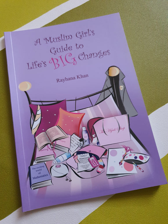 A Muslim Girls Guide to Life's Big Changes