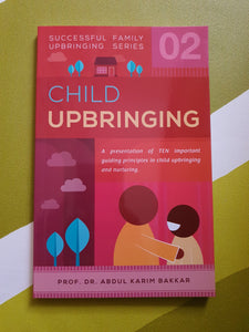 Child Upbringing (Successful Family Upbringing Series 02)