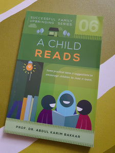 A Child Reads (Successful Family Upbringing Series 06)