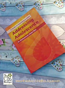A Guide to Parenting in Islam Addressing Adolescence
