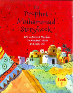 The Prophet Muhammad صلی الله علیه وآله وسلم Storybook – 1